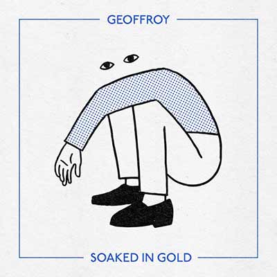 The album art for Geoffroy's Soaked In Gold EP