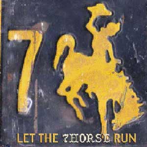 The album art for 7Horse's Let the 7Horse Run