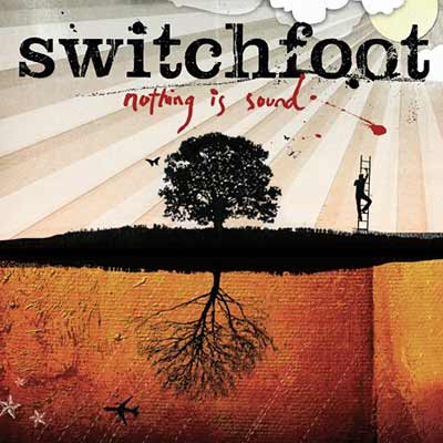 The album art for Switchfoot's Nothing Is Sound