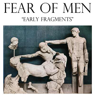 The album art for Fear of Men's Early Fragments