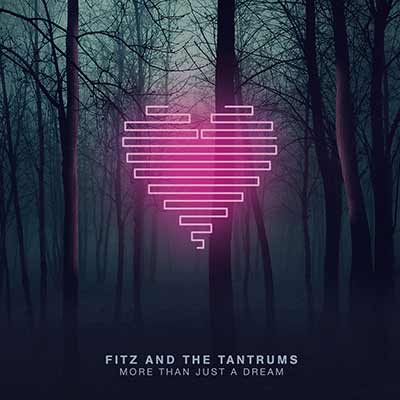 The album art for Fitz and the Tantrums' More Than Just a Dream