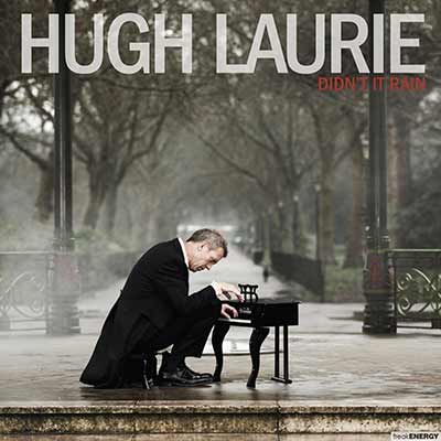 The album art for Hugh Laurie's Didn't It Rain