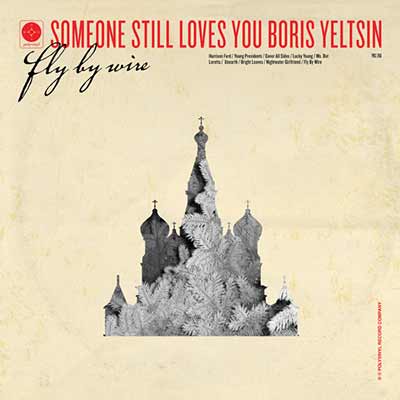 The album art for Someone Still Loves You Boris Yeltsin's Fly By Wire