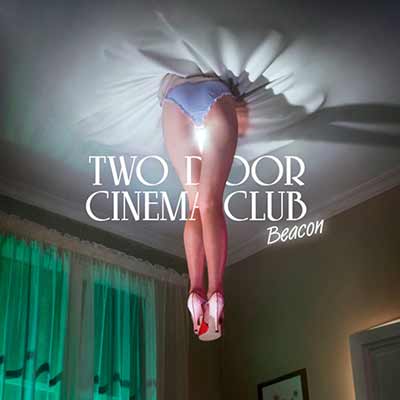 The album art for Two Door Cinema Club's Beacon