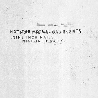 The album art for Nine Inch Nails' EP, Not the Actual Events